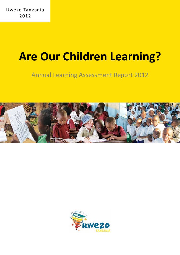 thumbnail of Uwezo Tanzania Annual Learning Assessment Report 2012